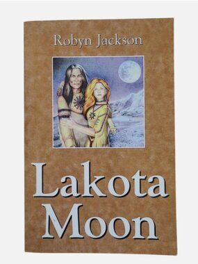 Book Lakota Moon Robyn Jackson Historical Fiction Romance Native Capture